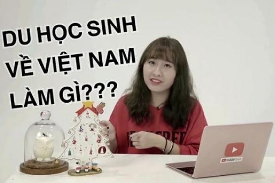 Du học sinh: Sao không ở lại bên đó làm việc, về Việt Nam làm gì?