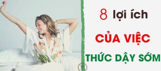 132 1 8 Loi Ich Khi Thuc Day Som