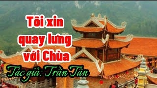 Tôi xin quay lưng với Chùa…