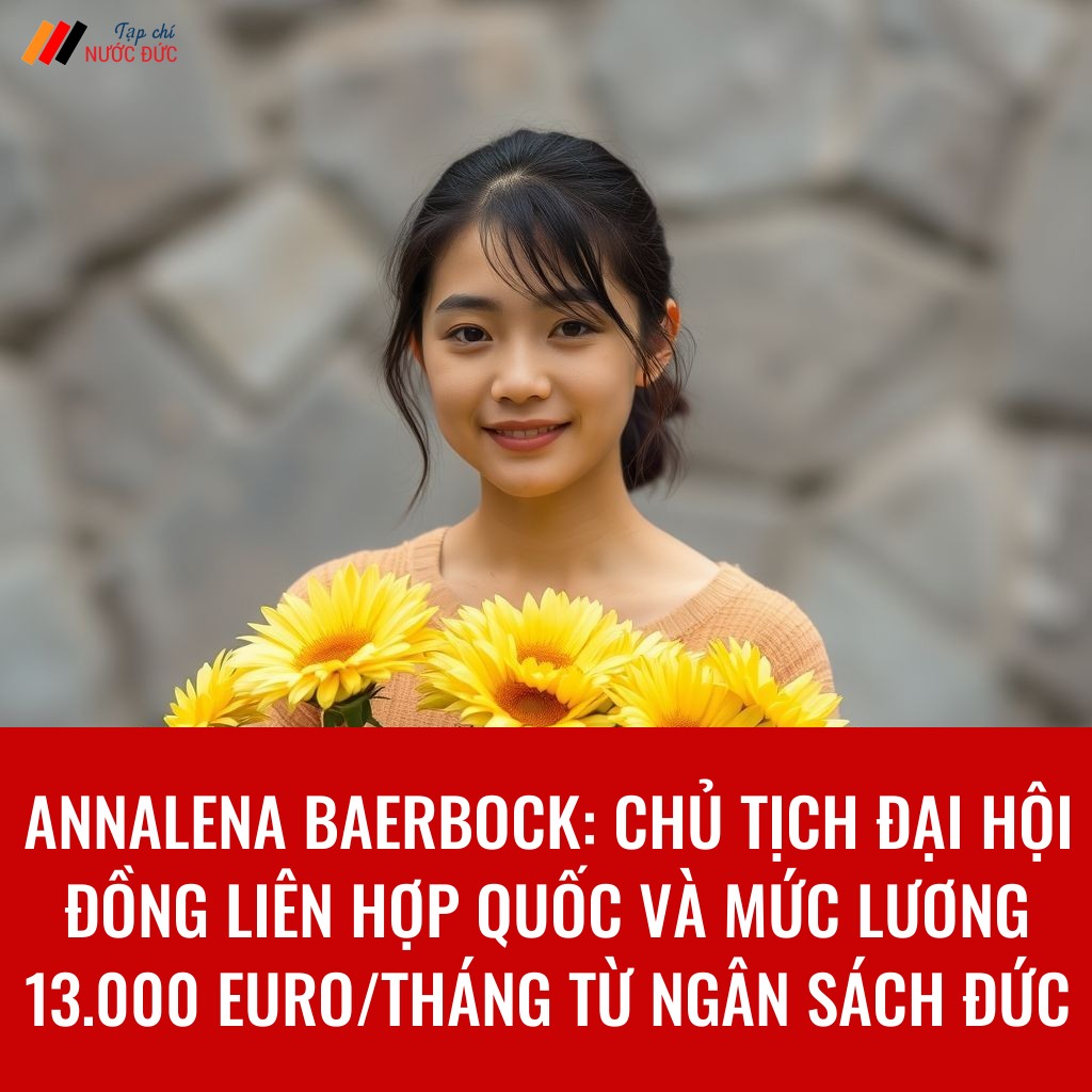Annalena Baerbock: Chủ tịch Đại hội đồng Liên Hợp Quốc và mức lương 13.000 euro/tháng từ ngân sách Đức