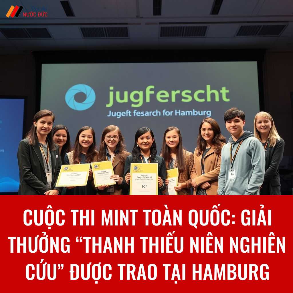 Cuộc thi MINT toàn quốc: Giải thưởng “Thanh thiếu niên nghiên cứu” được trao tại Hamburg