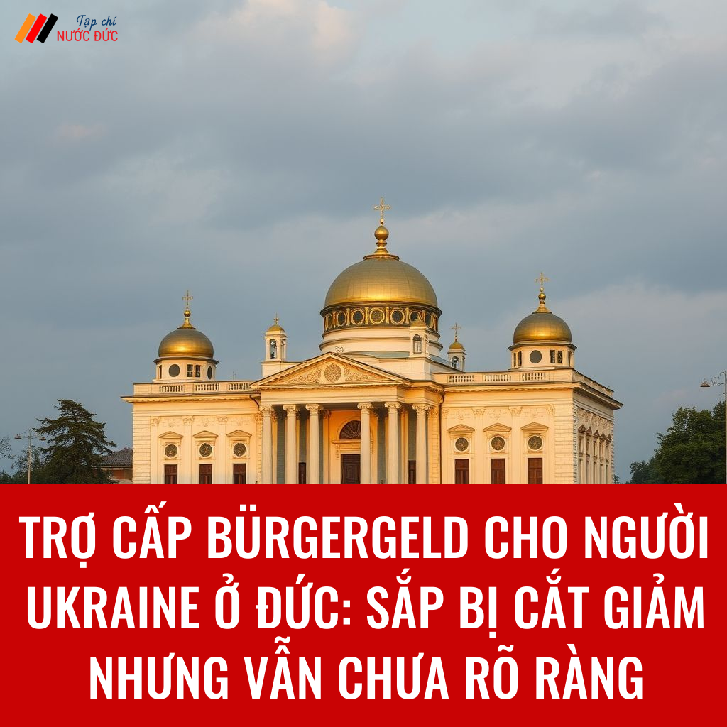 Trợ cấp Bürgergeld cho người Ukraine ở Đức: Sắp bị cắt giảm nhưng vẫn chưa rõ ràng
